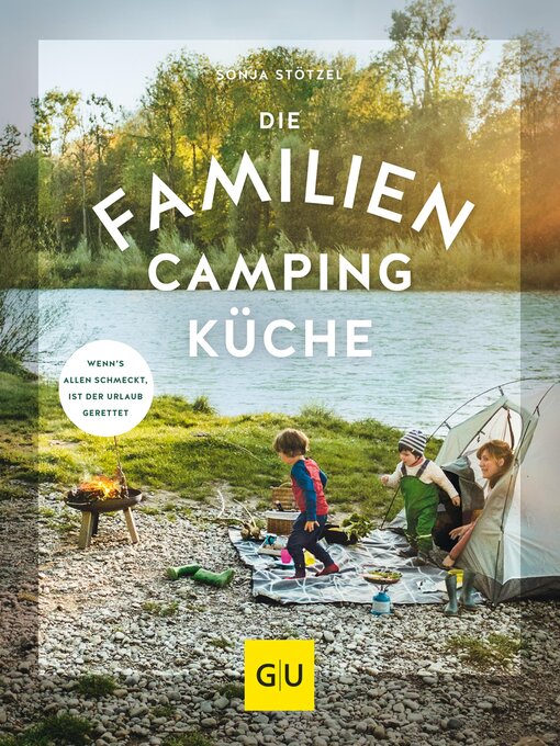 Title details for Die Familien-Campingküche by Sonja Stötzel - Available
